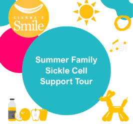Cianna’s Smile Family Sickle Cell Support Tour 27/07/27